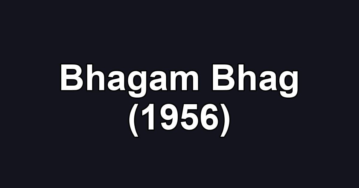 Bhagam Bhag (1956)