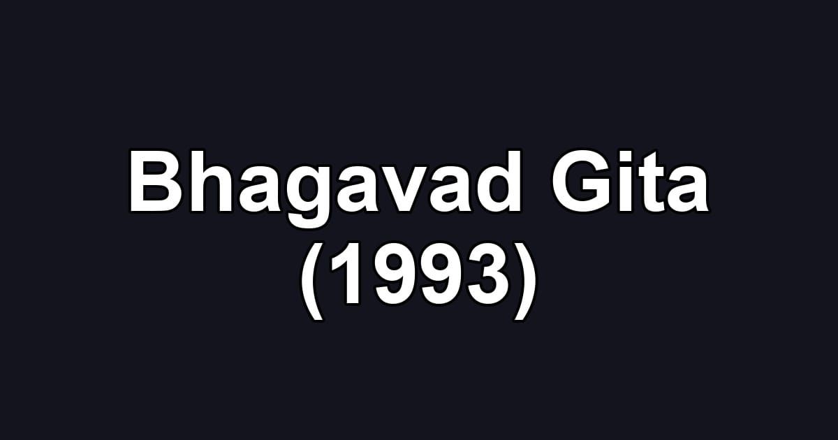 Bhagavad Gita (1993)
