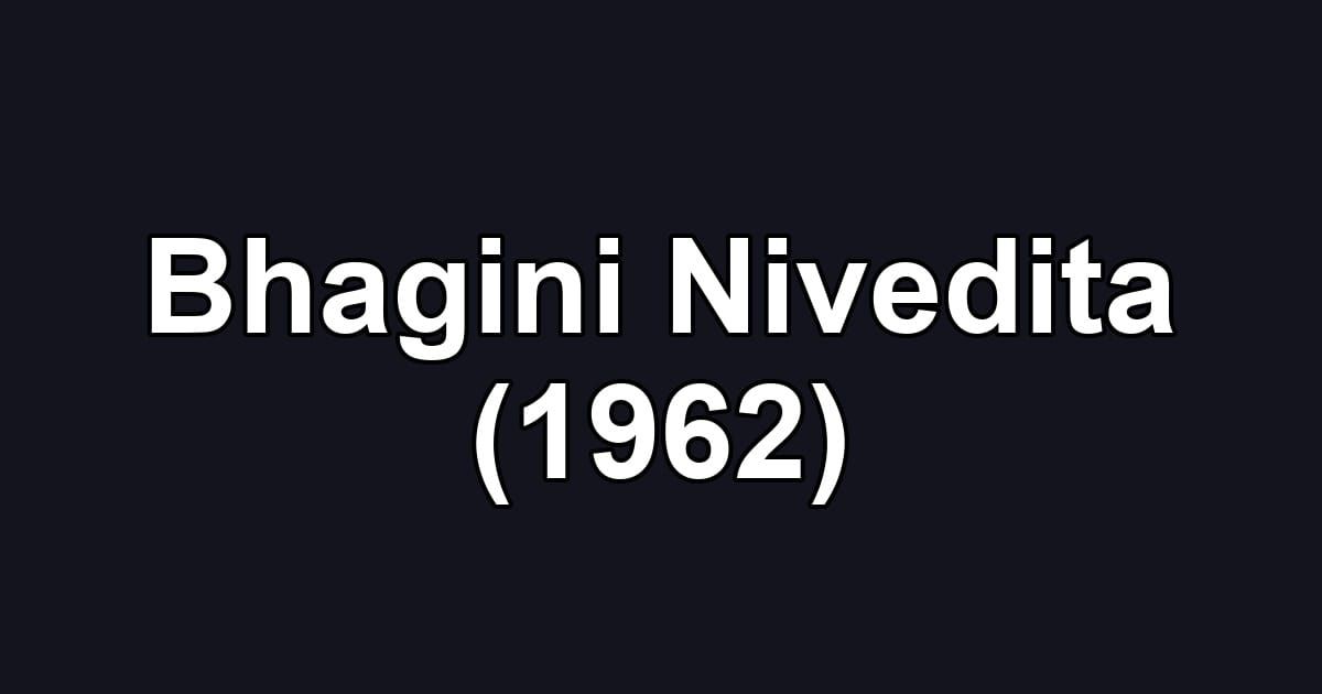 Bhagini Nivedita (1962)