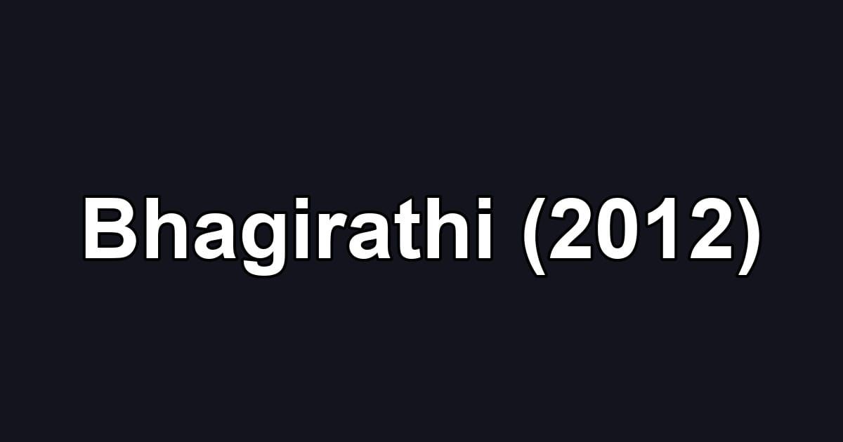 Bhagirathi (2012)