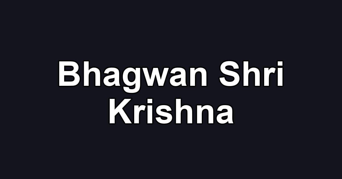 Bhagwan Shri Krishna