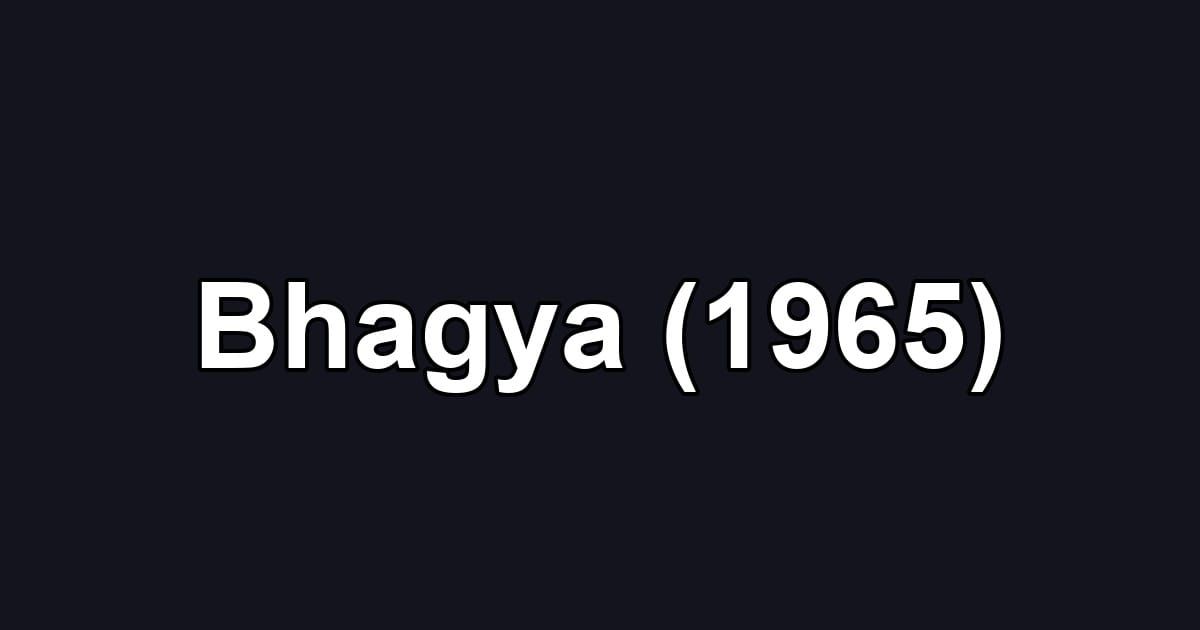 Bhagya (1965)