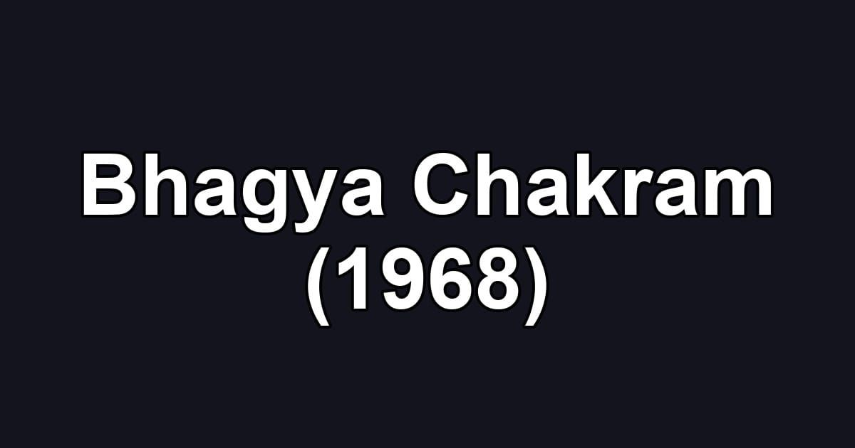 Bhagya Chakram (1968)