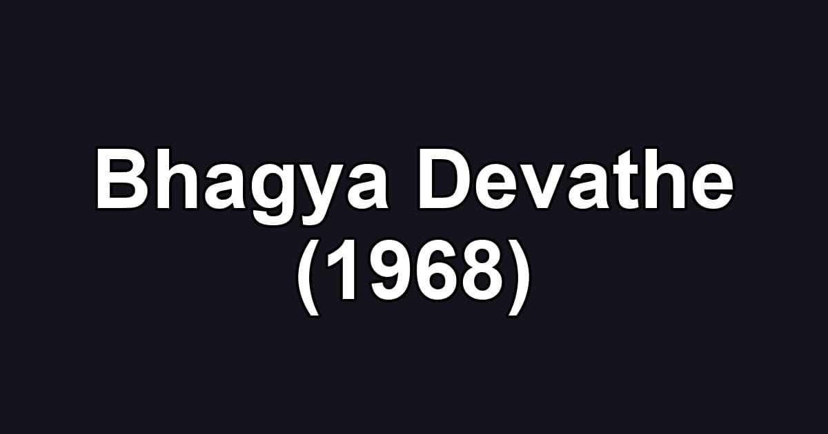Bhagya Devathe (1968)