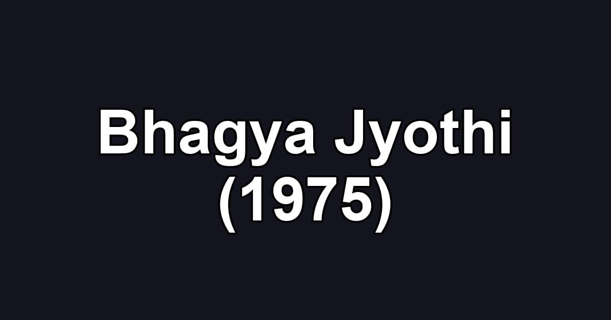 Bhagya Jyothi (1975)