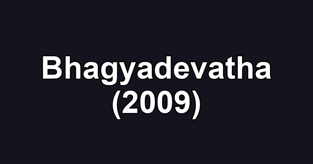 Bhagyadevatha (2009)