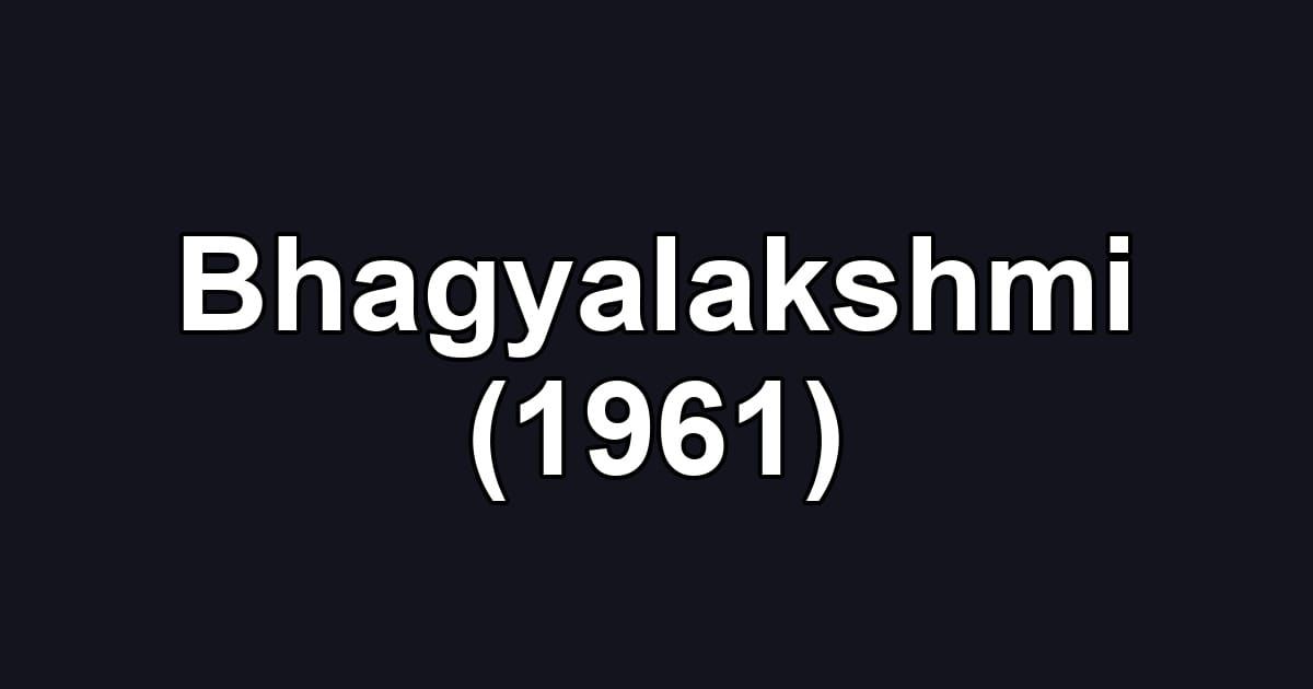 Bhagyalakshmi (1961)