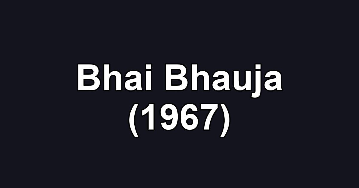 Bhai Bhauja (1967)