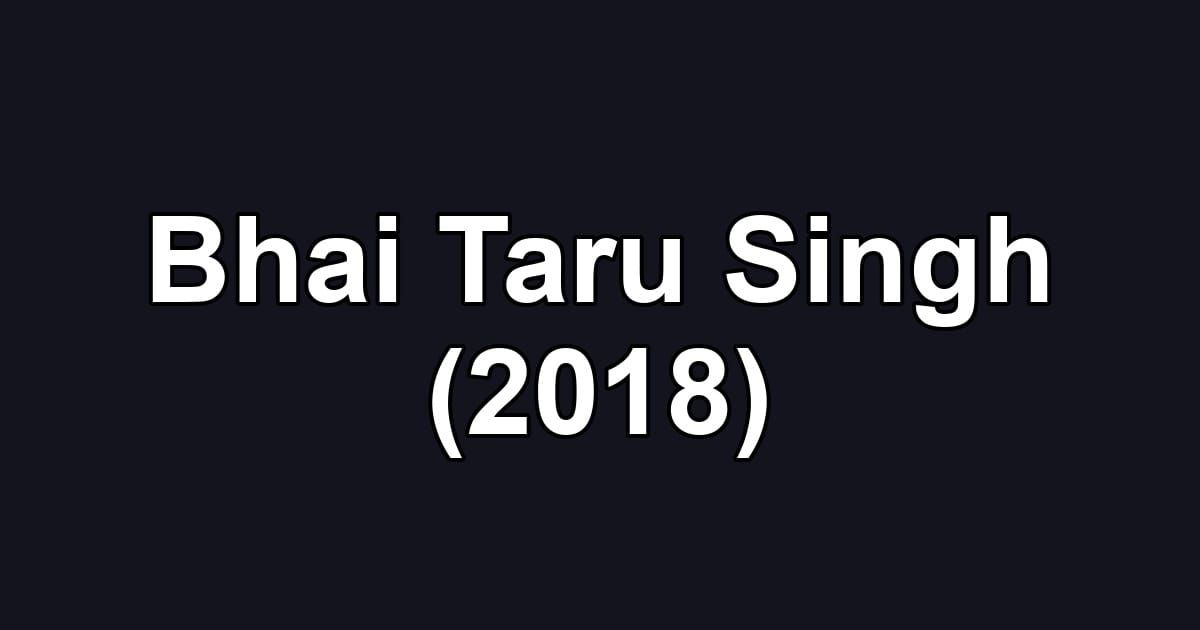 Bhai Taru Singh (2018)