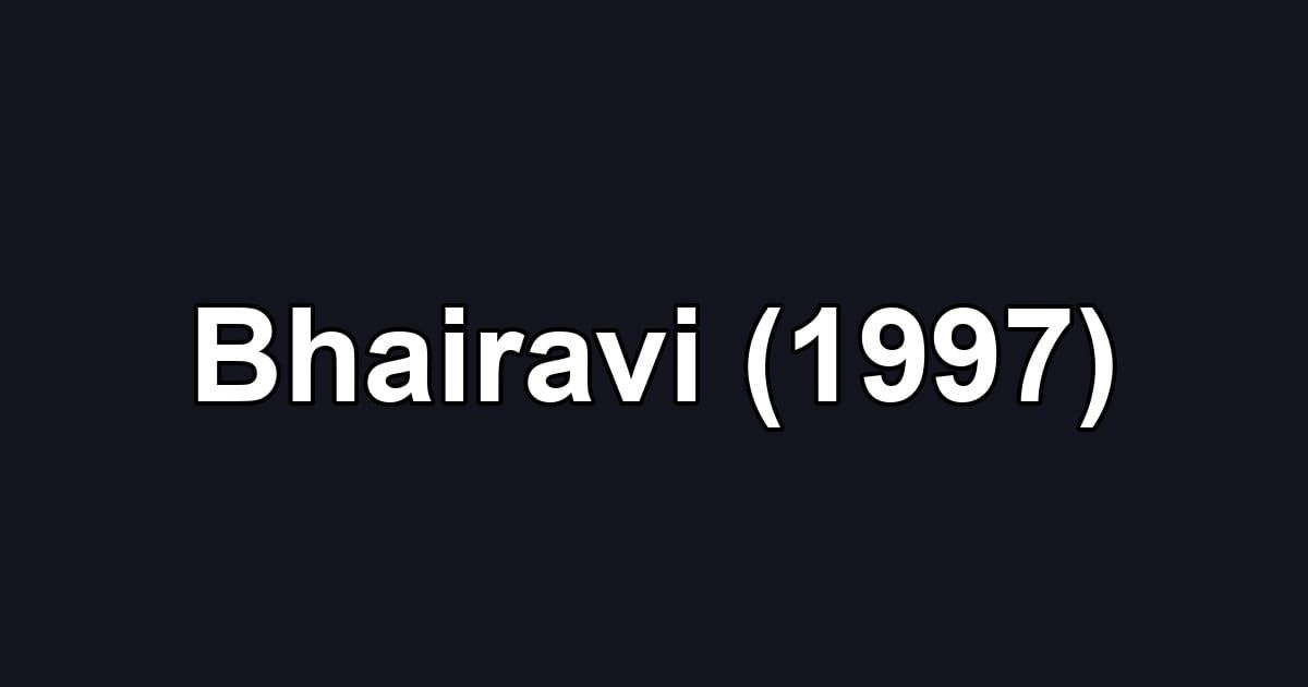 Bhairavi (1997)