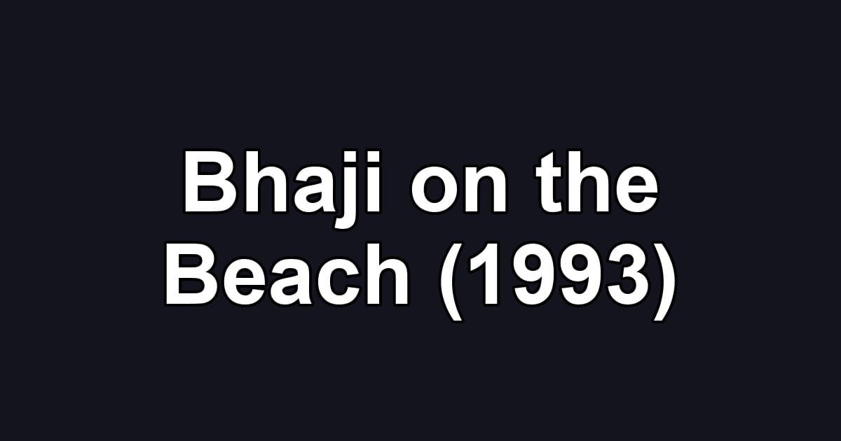 Bhaji on the Beach (1993)