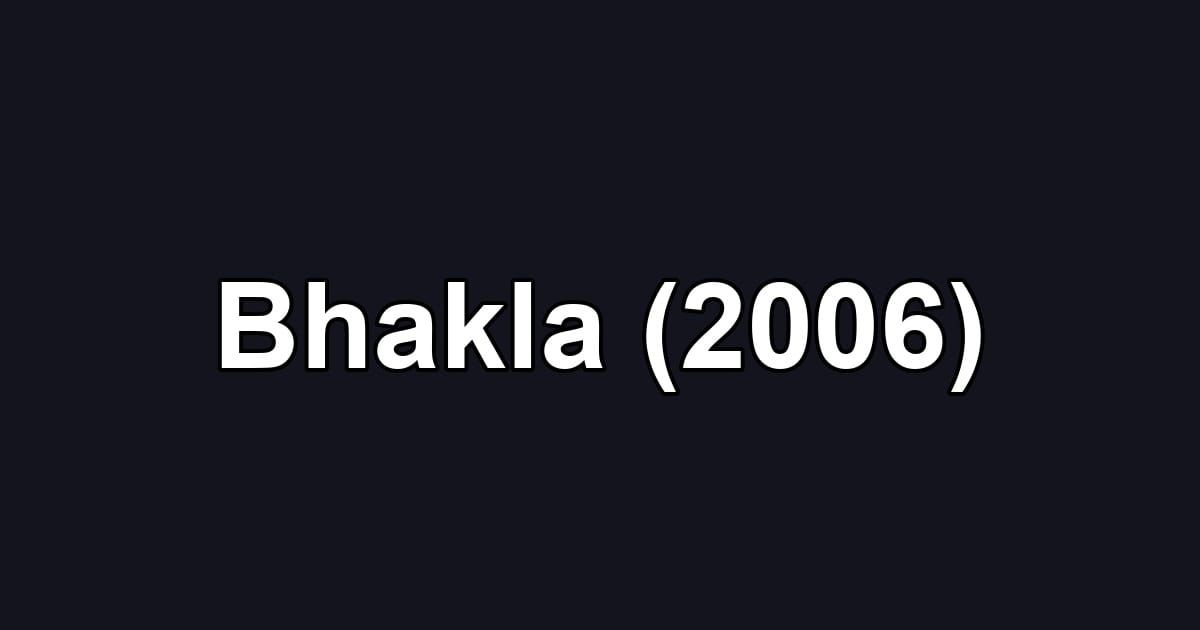 Bhakla (2006)