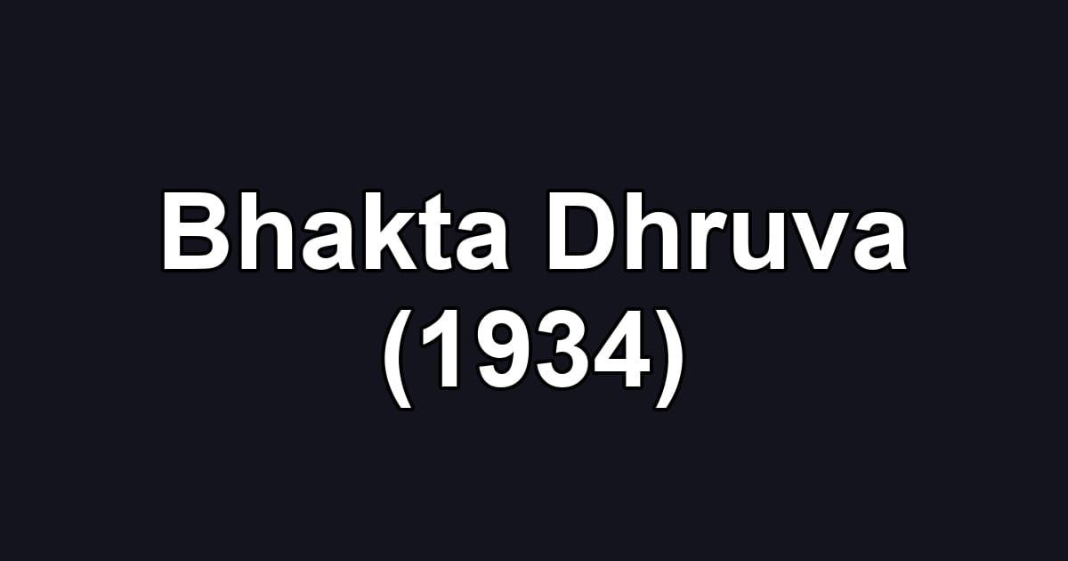 Bhakta Dhruva (1934)