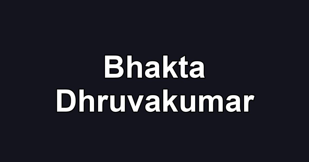 Bhakta Dhruvakumar