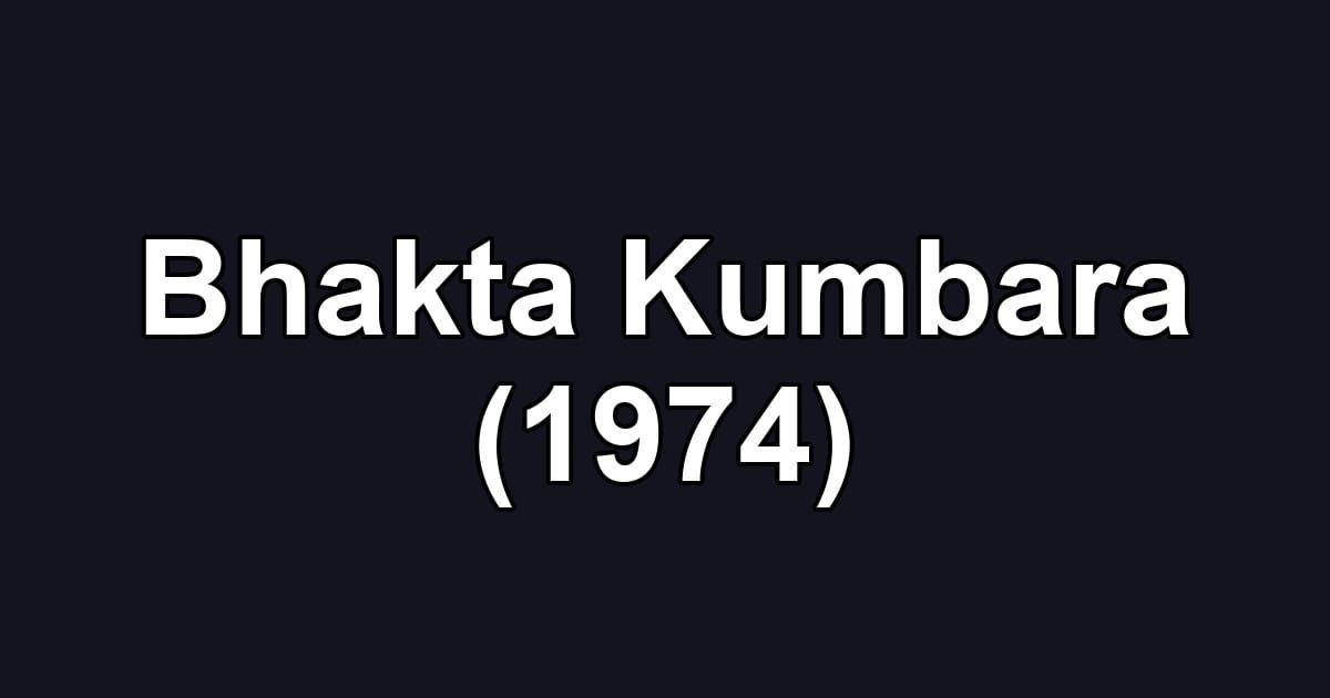 Bhakta Kumbara (1974)
