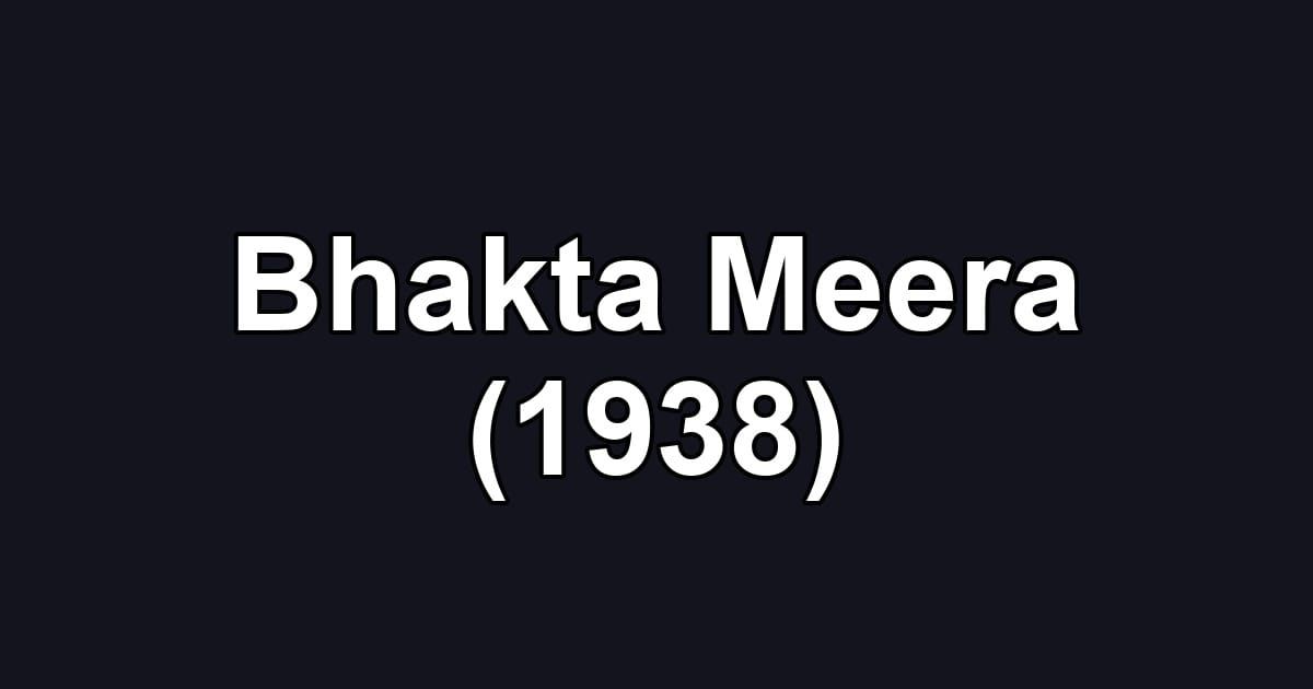 Bhakta Meera (1938)