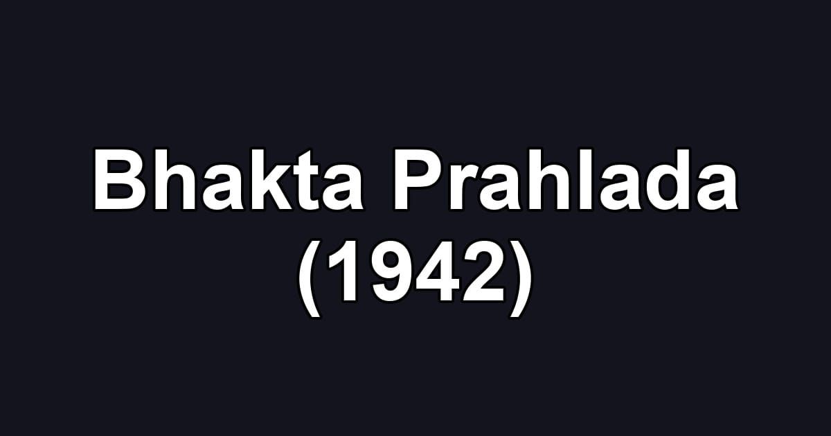 Bhakta Prahlada (1942)