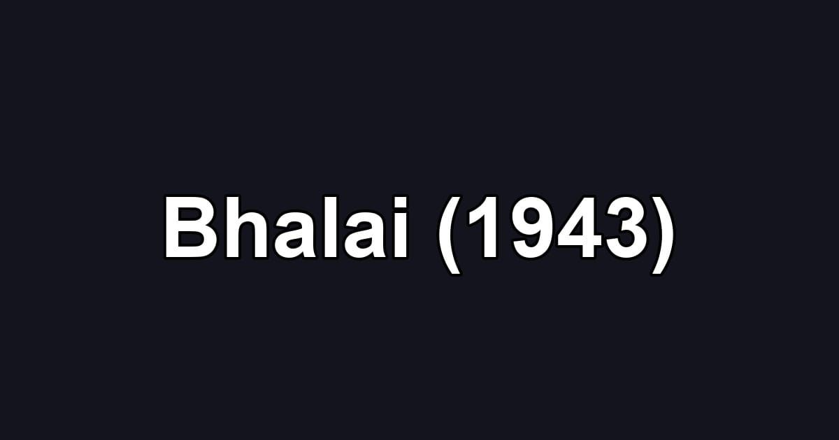 Bhalai (1943)