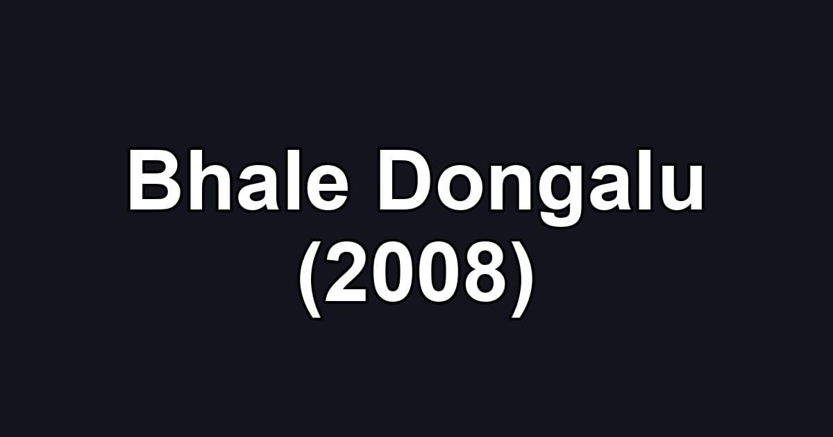 Bhale Dongalu (2008)