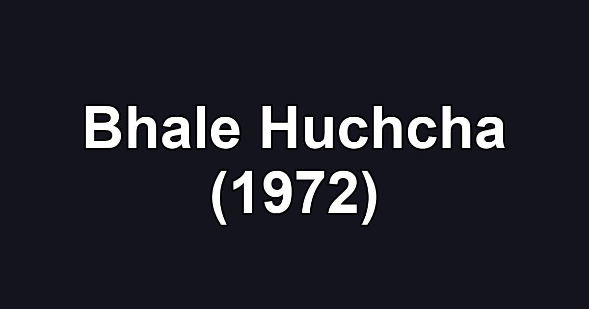 Bhale Huchcha (1972)