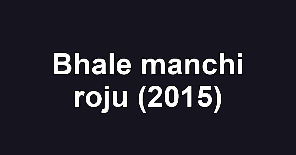 Bhale manchi roju (2015)
