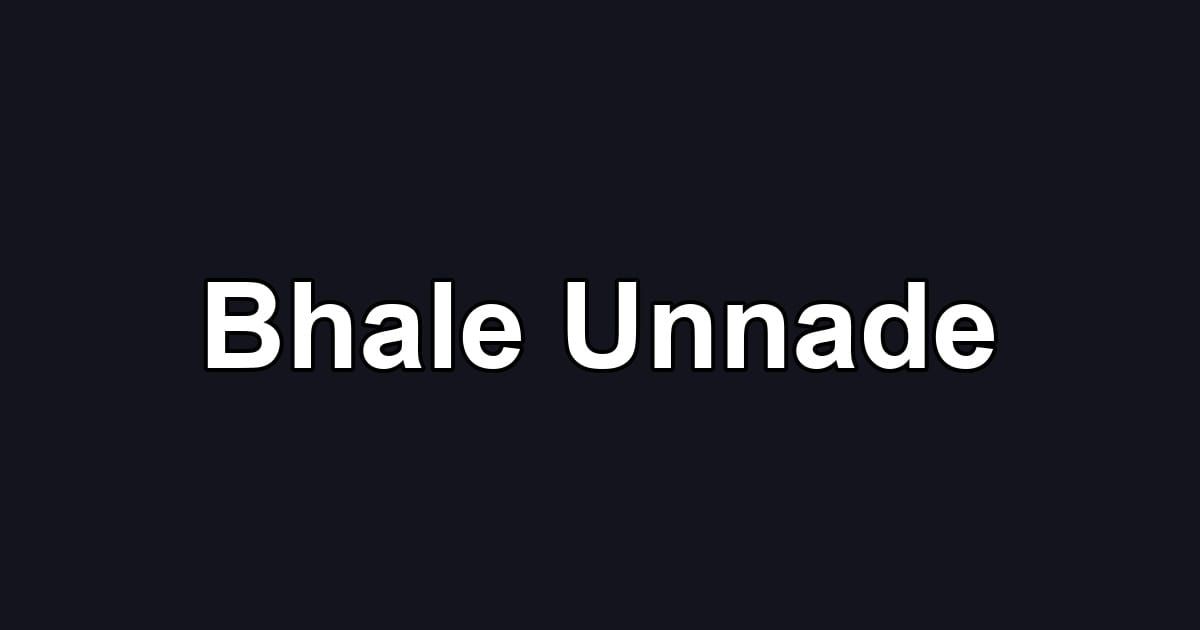 Bhale Unnade