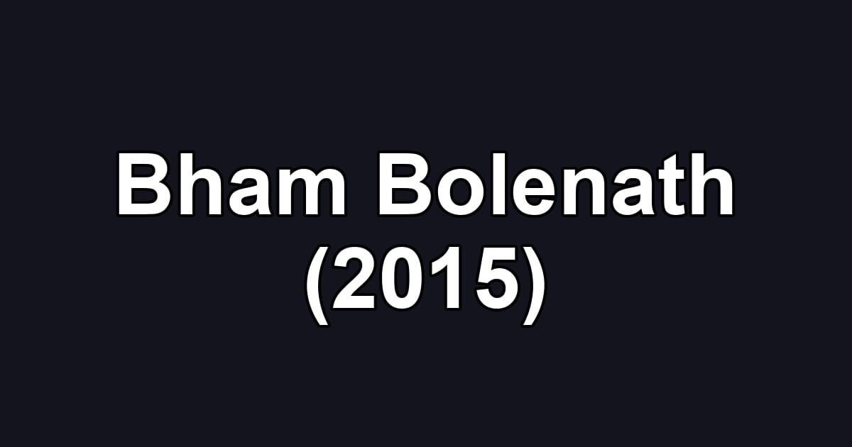 Bham Bolenath (2015)