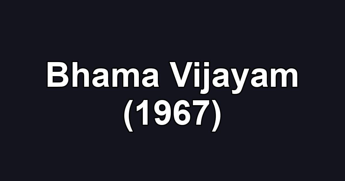 Bhama Vijayam (1967)