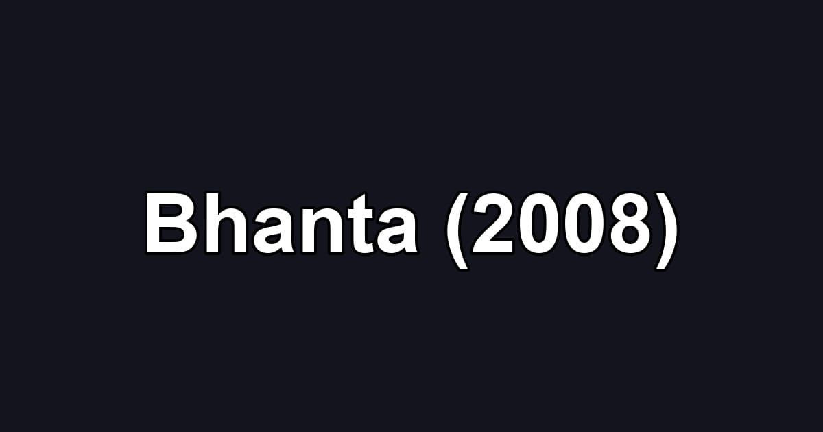 Bhanta (2008)