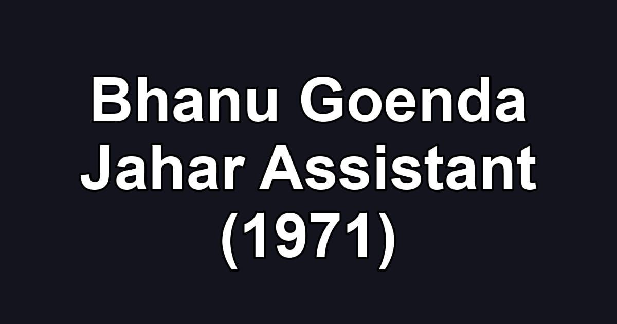 Bhanu Goenda Jahar Assistant (1971)
