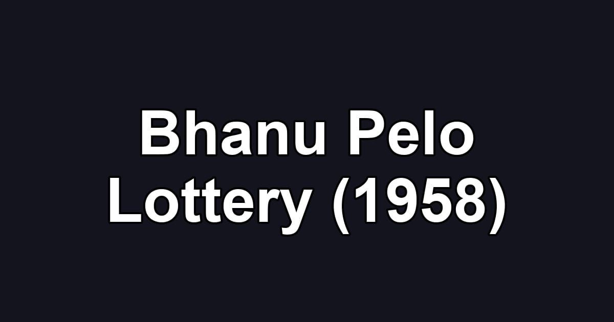 Bhanu Pelo Lottery (1958)