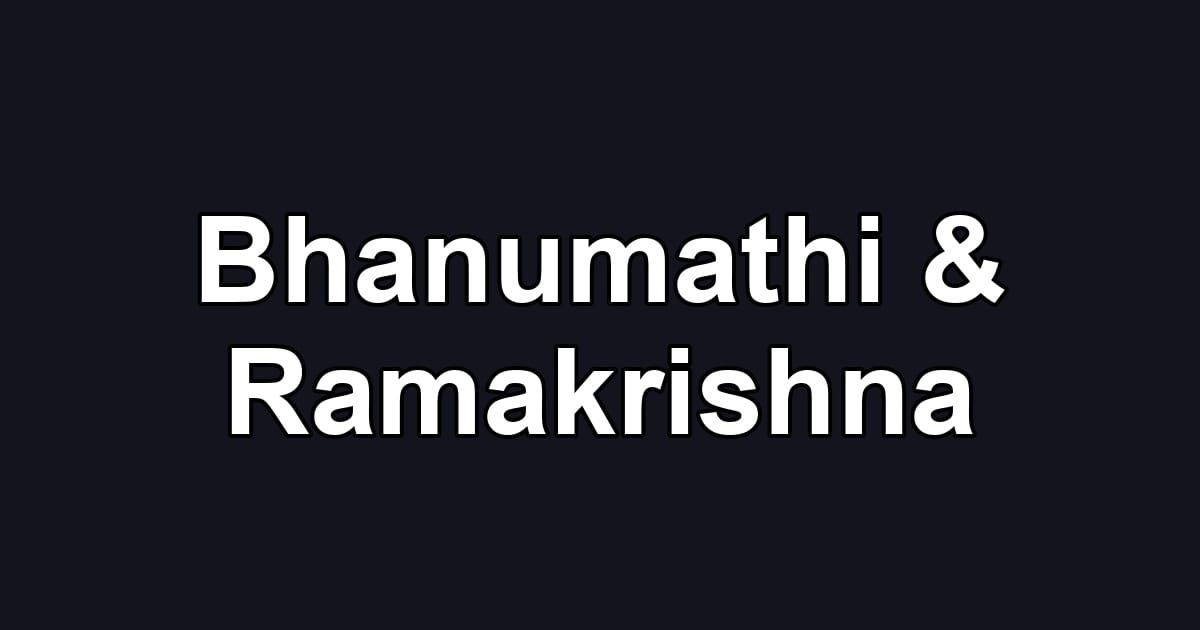 Bhanumathi & Ramakrishna