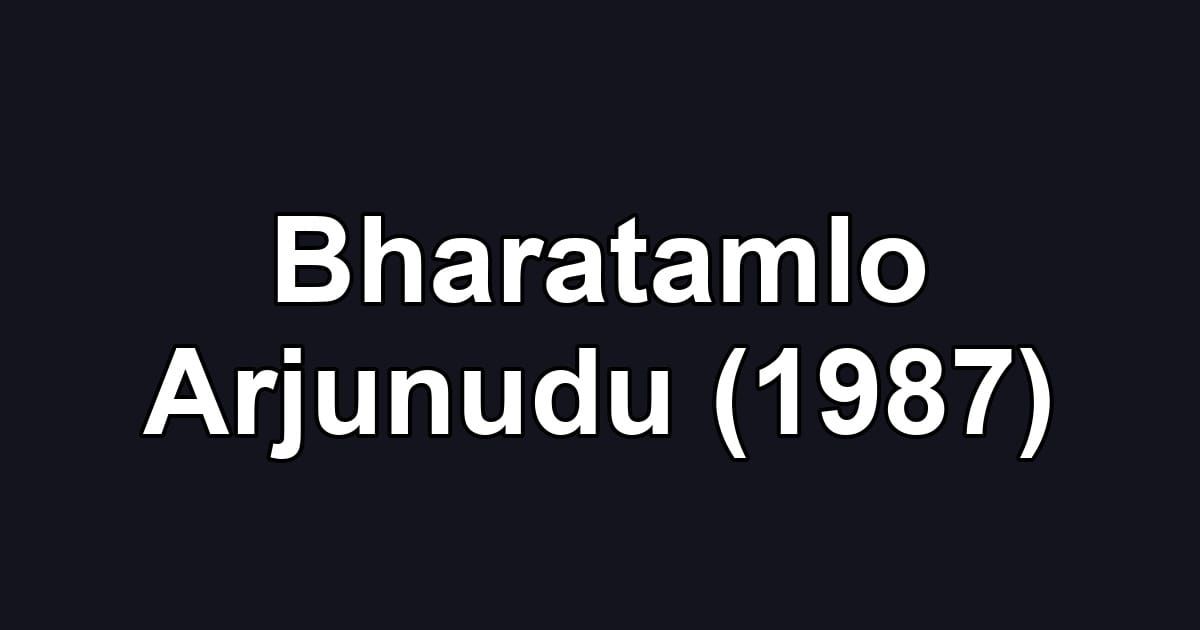 Bharatamlo Arjunudu (1987)