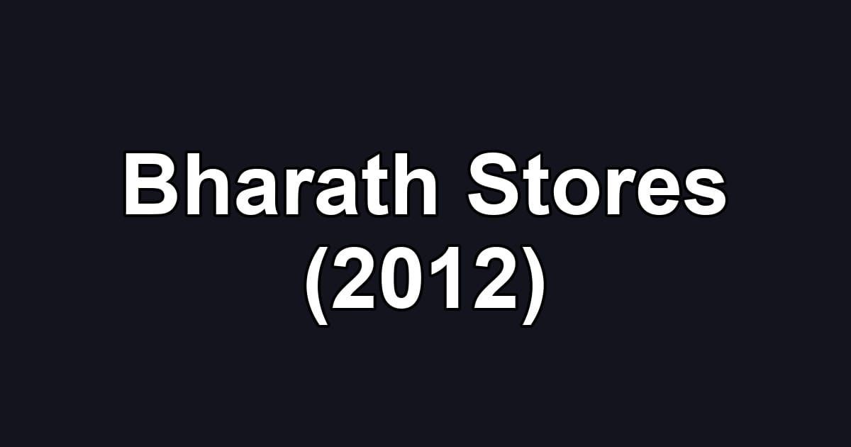 Bharath Stores (2012)