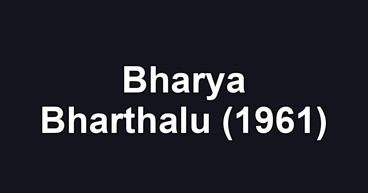 Bharya Bharthalu (1961)