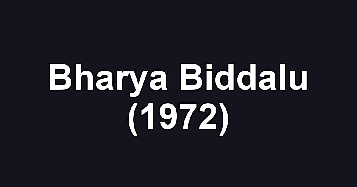Bharya Biddalu (1972)