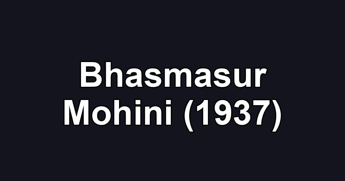 Bhasmasur Mohini (1937)