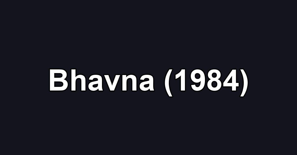 Bhavna (1984)