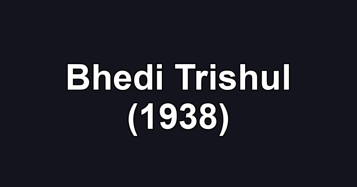 Bhedi Trishul (1938)