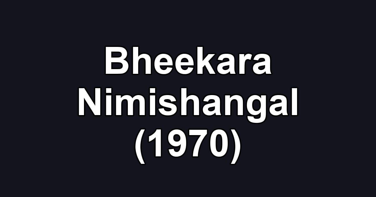 Bheekara Nimishangal (1970)