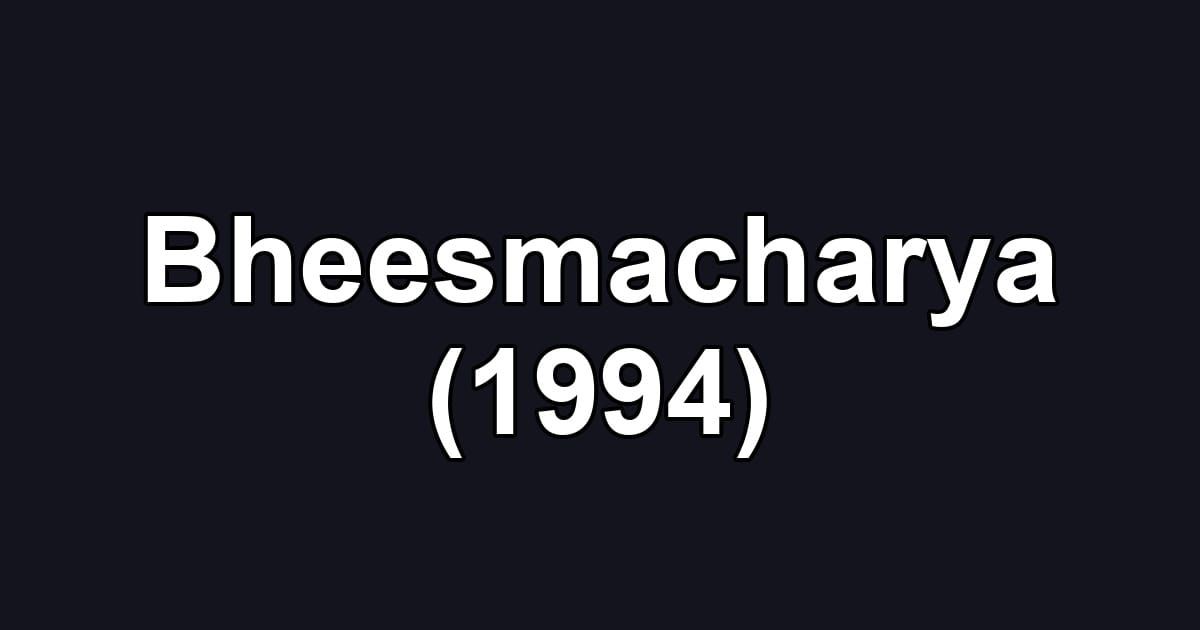 Bheesmacharya (1994)