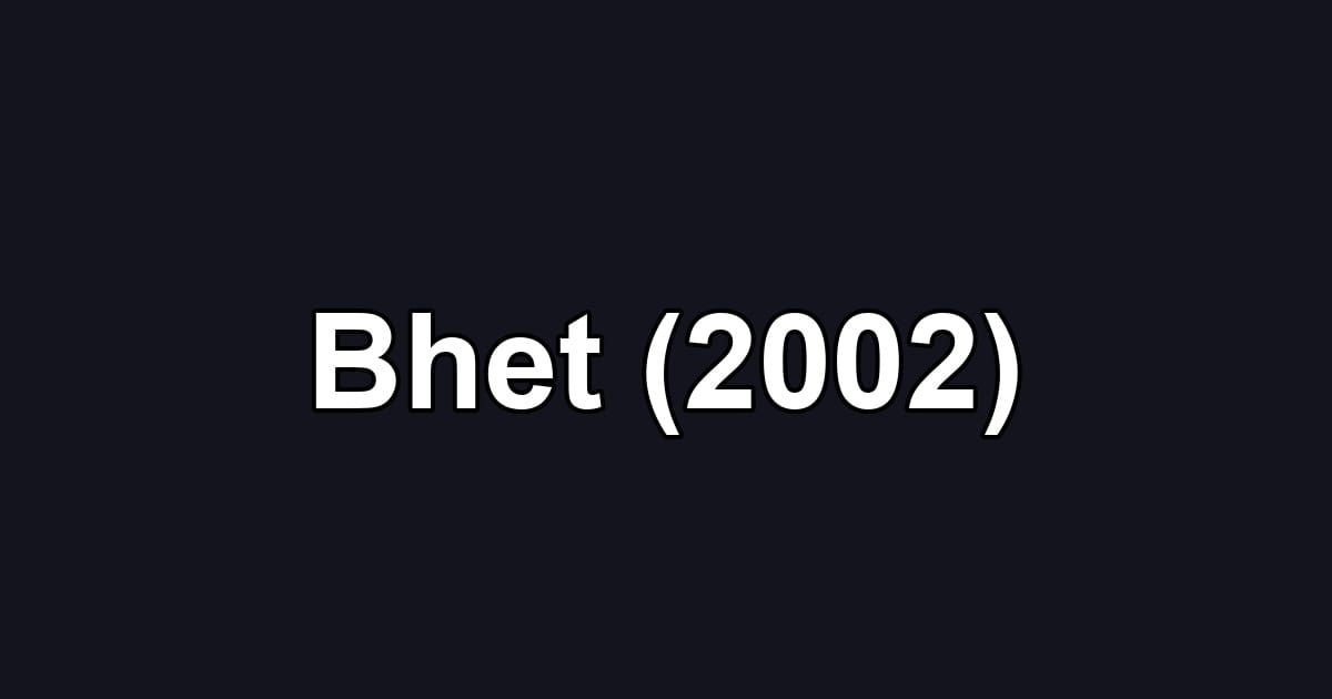 Bhet (2002)
