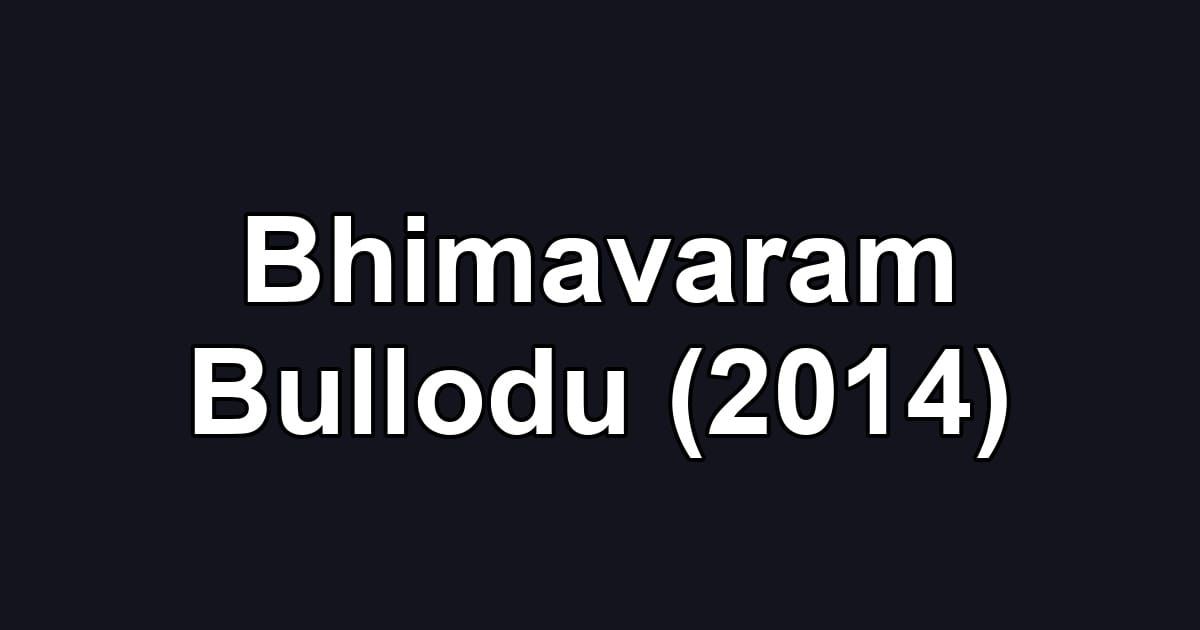 Bhimavaram Bullodu (2014)
