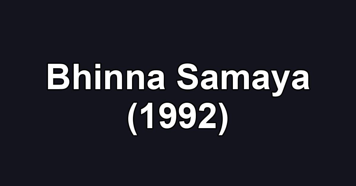Bhinna Samaya (1992)