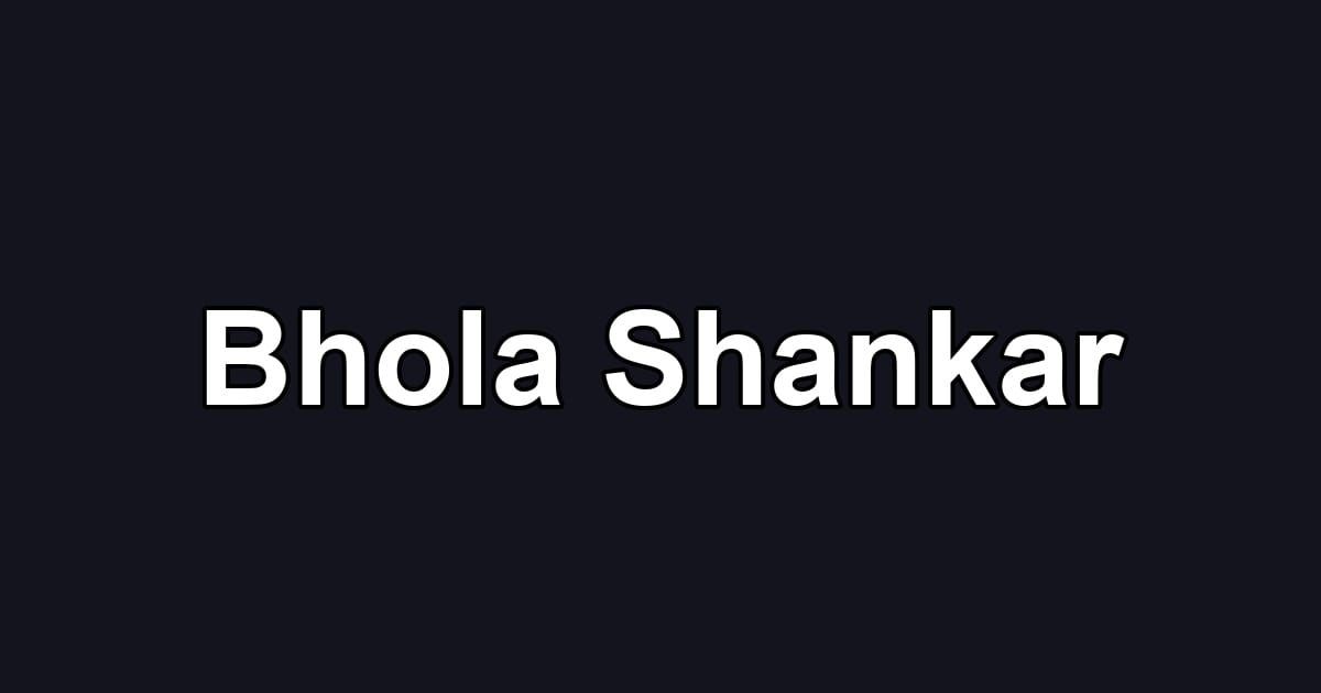 Bhola Shankar