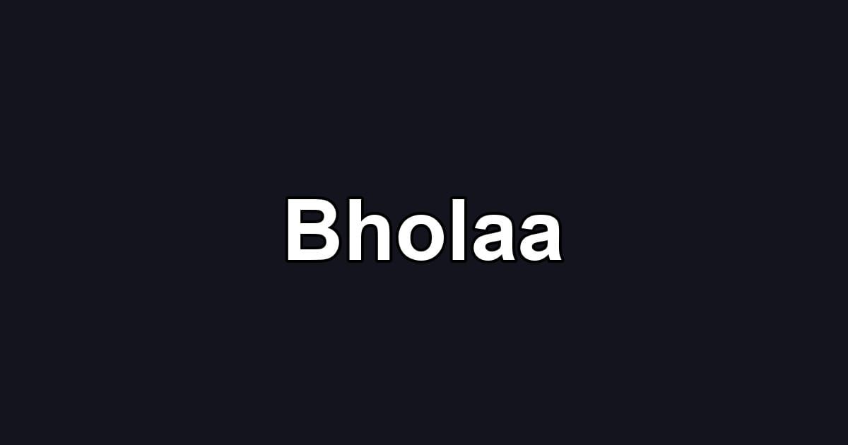 Bholaa
