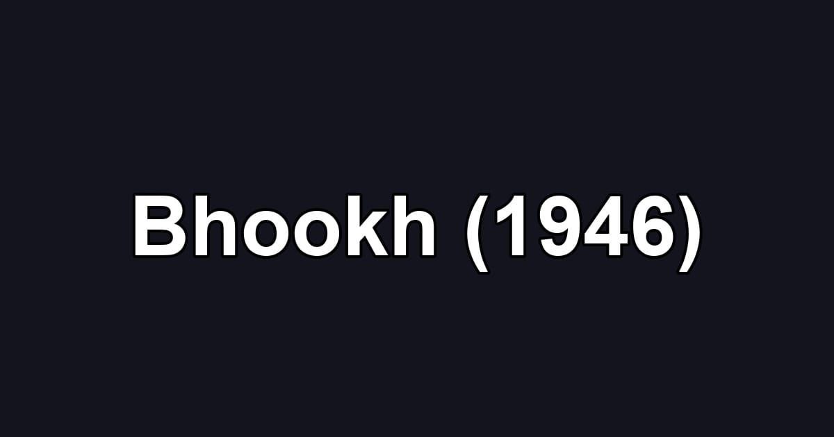 Bhookh (1946)