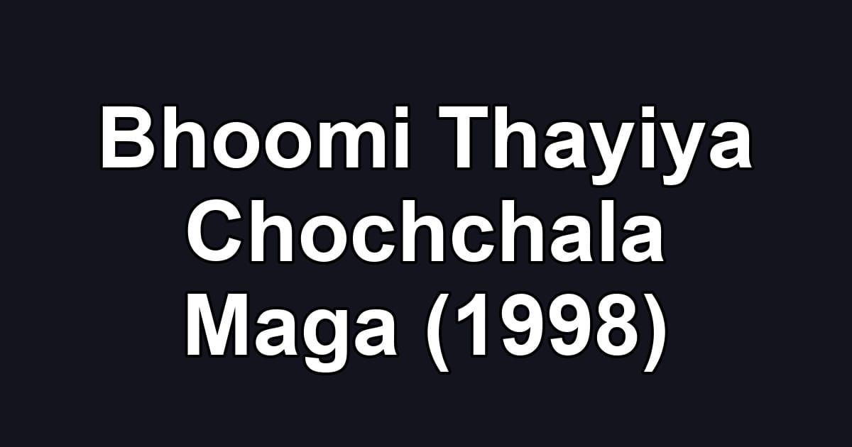Bhoomi Thayiya Chochchala Maga (1998)
