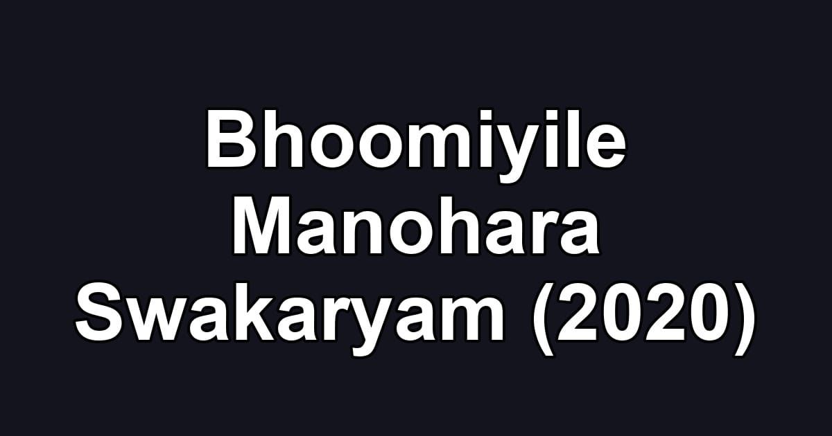 Bhoomiyile Manohara Swakaryam (2020)