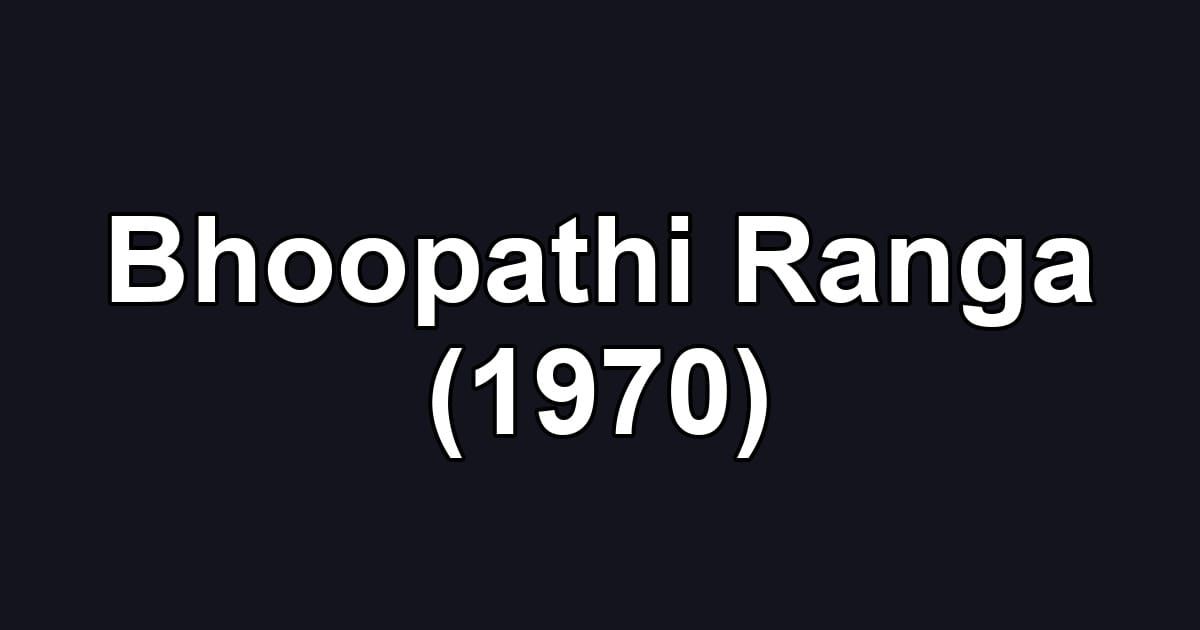 Bhoopathi Ranga (1970)